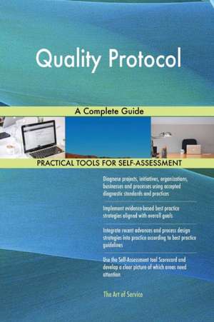 Quality Protocol A Complete Guide de Gerardus Blokdyk