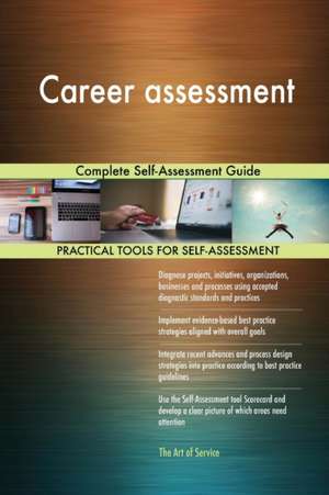 Career assessment Complete Self-Assessment Guide de Gerardus Blokdyk