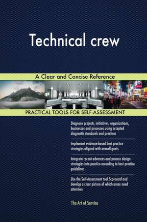 Technical crew A Clear and Concise Reference de Gerardus Blokdyk