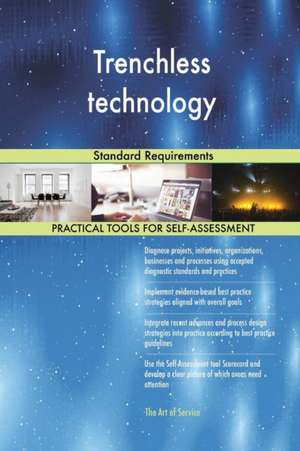 Trenchless technology Standard Requirements de Gerardus Blokdyk