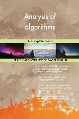 Analysis of algorithms A Complete Guide de Gerardus Blokdyk