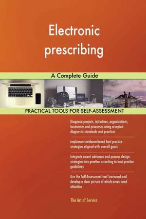 Electronic prescribing A Complete Guide de Gerardus Blokdyk