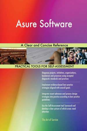 Asure Software A Clear and Concise Reference de Gerardus Blokdyk