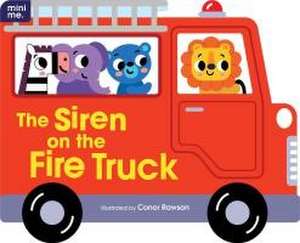 The Siren on the Fire Truck de Conor Rawson