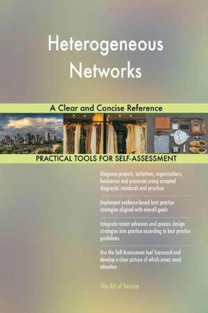 Heterogeneous Networks A Clear and Concise Reference de Gerardus Blokdyk