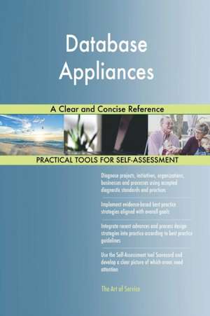 Database Appliances A Clear and Concise Reference de Gerardus Blokdyk