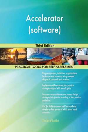 Accelerator (software) Third Edition de Gerardus Blokdyk