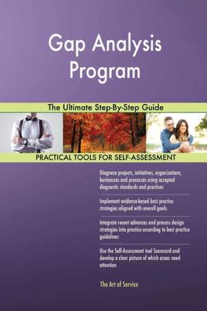 Gap Analysis Program The Ultimate Step-By-Step Guide de Gerardus Blokdyk