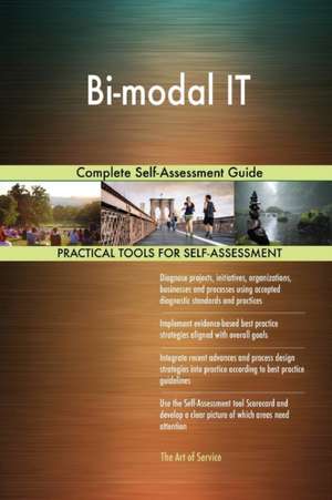 Bi-modal IT Complete Self-Assessment Guide de Gerardus Blokdyk