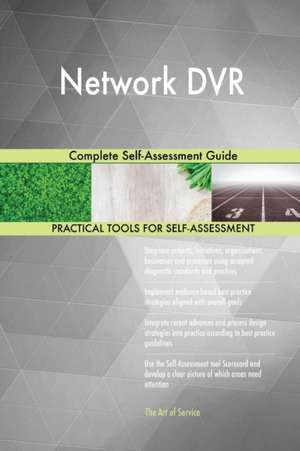 Network DVR Complete Self-Assessment Guide de Gerardus Blokdyk