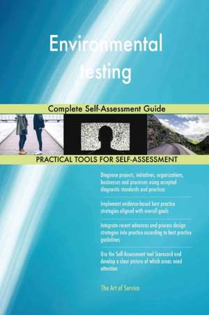 Environmental testing Complete Self-Assessment Guide de Gerardus Blokdyk