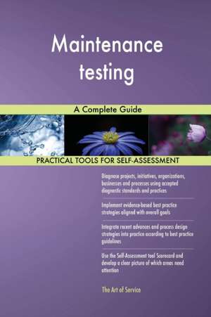 Maintenance testing A Complete Guide de Gerardus Blokdyk