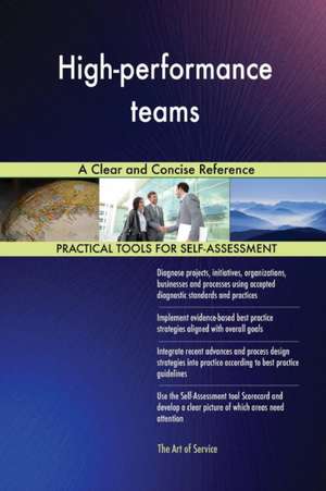 High-performance teams A Clear and Concise Reference de Gerardus Blokdyk