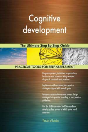 Cognitive development The Ultimate Step-By-Step Guide de Gerardus Blokdyk