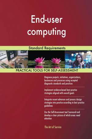 End-user computing Standard Requirements de Gerardus Blokdyk