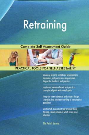 Retraining Complete Self-Assessment Guide de Gerardus Blokdyk