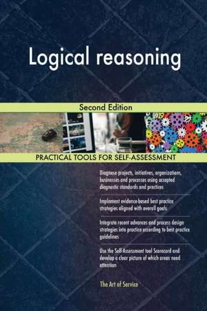 Logical reasoning Second Edition de Gerardus Blokdyk