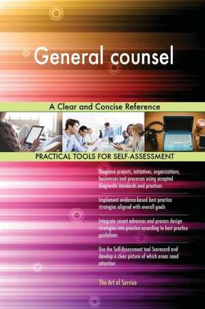 General counsel A Clear and Concise Reference de Gerardus Blokdyk