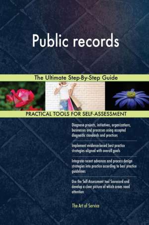 Public records The Ultimate Step-By-Step Guide de Gerardus Blokdyk