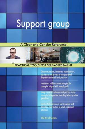 Support group A Clear and Concise Reference de Gerardus Blokdyk