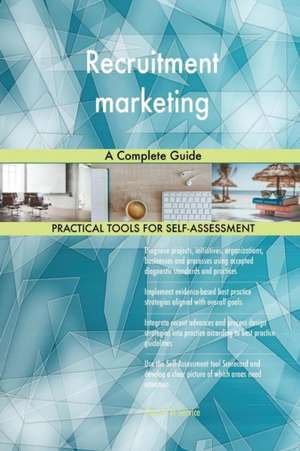 Recruitment marketing A Complete Guide de Gerardus Blokdyk