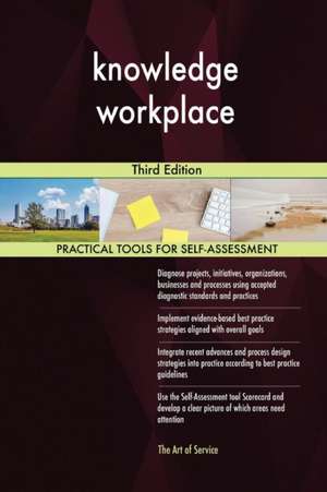 knowledge workplace Third Edition de Gerardus Blokdyk