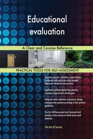 Educational evaluation A Clear and Concise Reference de Gerardus Blokdyk
