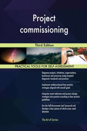 Project commissioning Third Edition de Gerardus Blokdyk