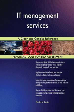 IT management services A Clear and Concise Reference de Gerardus Blokdyk