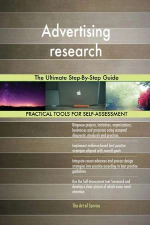 Advertising research The Ultimate Step-By-Step Guide de Gerardus Blokdyk