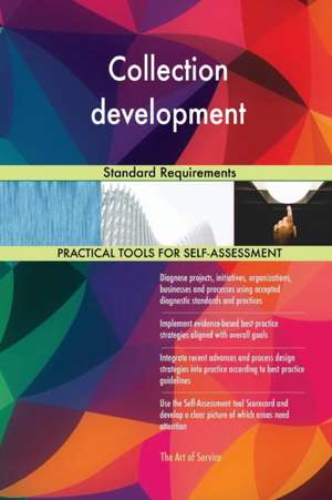 Collection development Standard Requirements de Gerardus Blokdyk