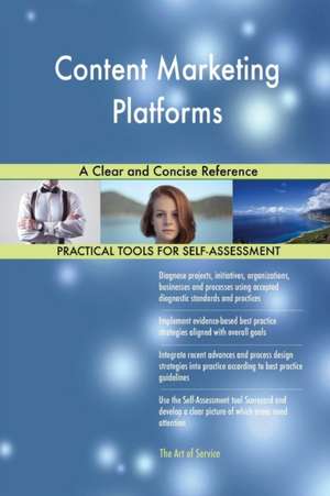 Content Marketing Platforms A Clear and Concise Reference de Gerardus Blokdyk