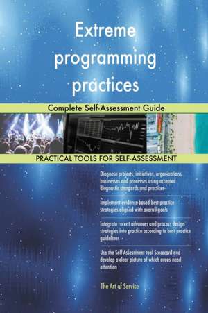 Extreme programming practices Complete Self-Assessment Guide de Gerardus Blokdyk