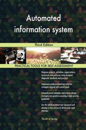 Automated information system Third Edition de Gerardus Blokdyk