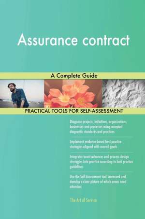 Assurance contract A Complete Guide de Gerardus Blokdyk