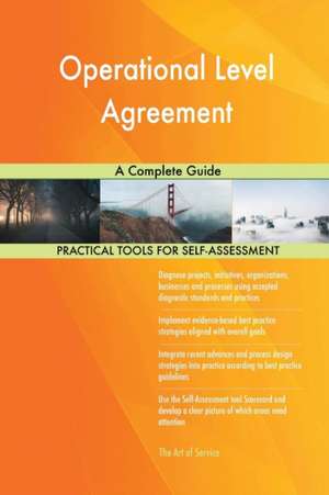 Operational Level Agreement A Complete Guide de Gerardus Blokdyk