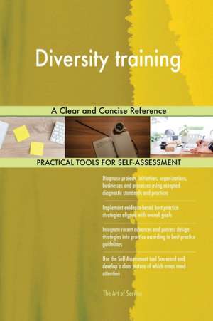 Diversity training A Clear and Concise Reference de Gerardus Blokdyk