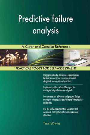 Predictive failure analysis A Clear and Concise Reference de Gerardus Blokdyk