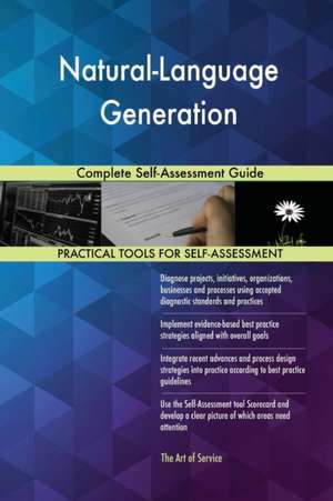 Natural-Language Generation Complete Self-Assessment Guide de Gerardus Blokdyk