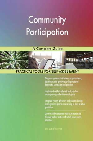 Community Participation A Complete Guide de Gerardus Blokdyk