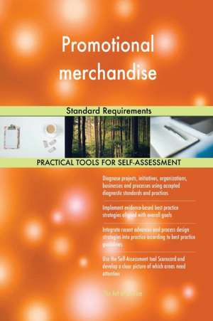 Promotional merchandise Standard Requirements de Gerardus Blokdyk