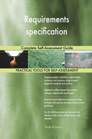 Requirements specification Complete Self-Assessment Guide de Gerardus Blokdyk