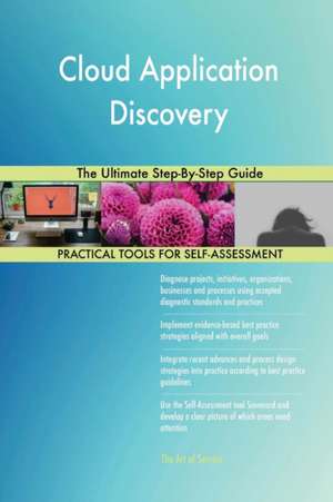 Cloud Application Discovery The Ultimate Step-By-Step Guide de Gerardus Blokdyk