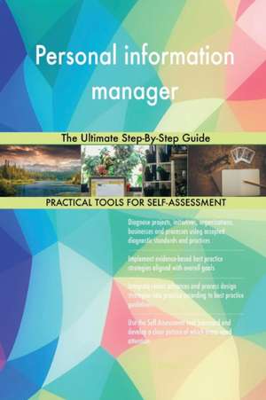 Personal information manager The Ultimate Step-By-Step Guide de Gerardus Blokdyk