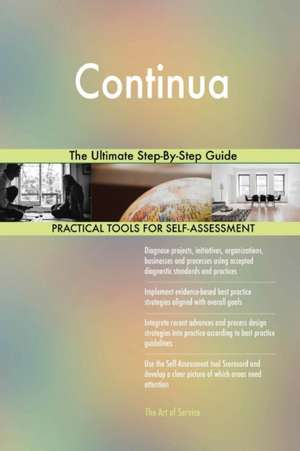 Continua The Ultimate Step-By-Step Guide de Gerardus Blokdyk