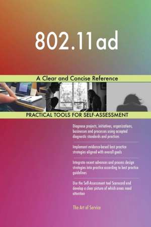 802.11ad A Clear and Concise Reference de Gerardus Blokdyk
