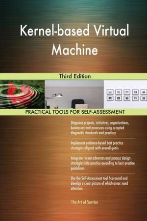 Kernel-based Virtual Machine Third Edition de Gerardus Blokdyk