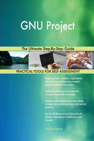 GNU Project The Ultimate Step-By-Step Guide de Gerardus Blokdyk