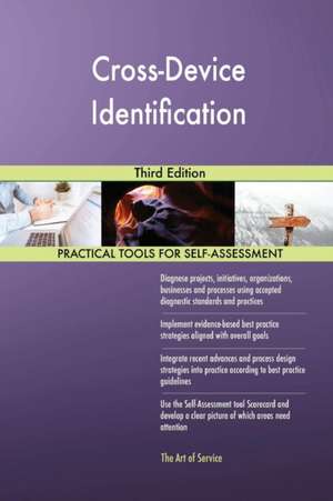 Cross-Device Identification Third Edition de Gerardus Blokdyk