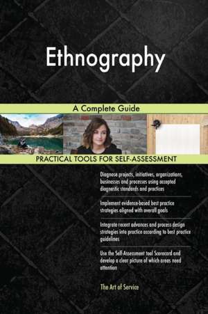 Ethnography A Complete Guide de Gerardus Blokdyk